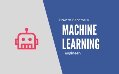 How to Become a Machine Learning Engineer
